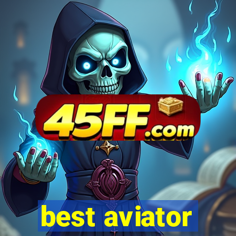 best aviator